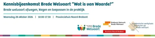 Kennisbijeenkomst Brede Welvaart ‘Wat is van Waarde?’